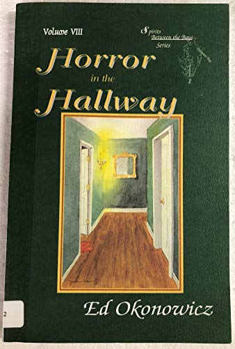Horrow in the Hallway - Volume VIII Spirits Between the Bay Series