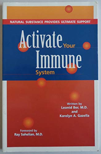 9781890694111: Activate Your Immune System: Natural Substance Provides Ultimate Support