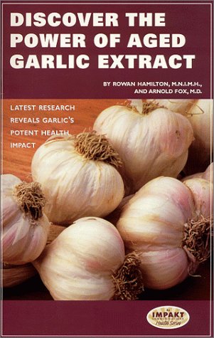 Imagen de archivo de Discover the Power of Aged Garlic Extract a la venta por Jenson Books Inc