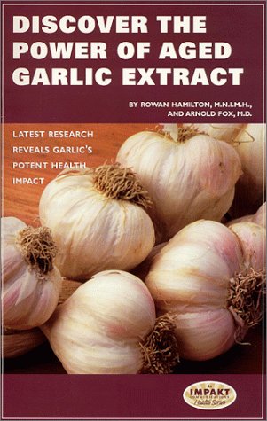 9781890694234: Discover the Power of Aged Garlic Extract
