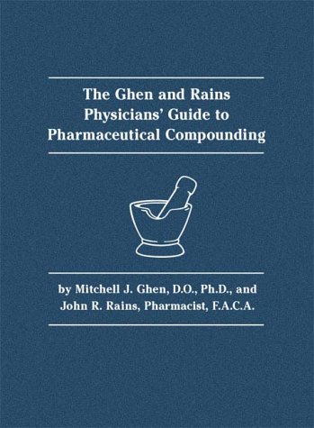 Beispielbild fr The Ghen and Rains Physicians Guide to Pharmaceutical Compounding zum Verkauf von Earl The Pearls