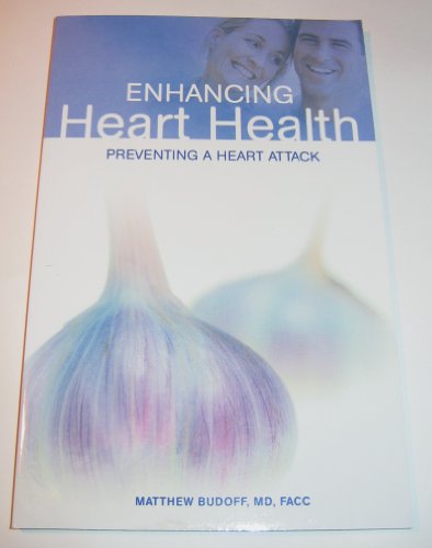 Stock image for Enhancing Heart Health: Preventing a Heart Attack for sale by BooksRun