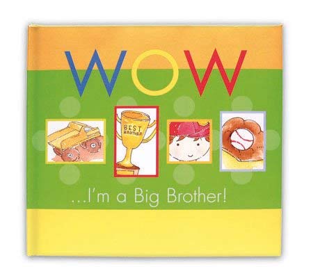 Stock image for Wow I'm a Big Brother! for sale by Your Online Bookstore