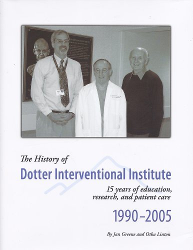 The History of Dotter Interventional Institute: 15 Years of Education, Research, and Patient Care...