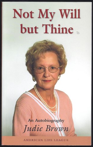 Stock image for Not My Will but Thine: An autobiography for sale by boyerbooks