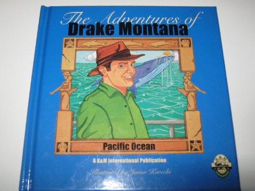 Stock image for Adventures of Drake Montana; Pacific Ocean for sale by Wonder Book