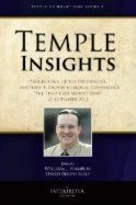 Stock image for Temple Insights - Proceedings of the Interpreter Matthew B. Brown Memorial Conference - The Temple on Mount Zion Series 2 - September 2012 Hardcover 2014 for sale by KuleliBooks