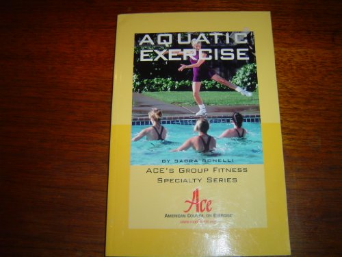 9781890720063: Aquatic Exercise (Ace's Group Fitness Speciality S)