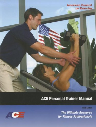 Imagen de archivo de ACE Personal Trainer Manual : The Ultimate Resource for Fitness Professionals a la venta por Better World Books