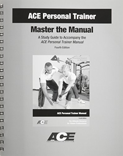 Stock image for ACE Personal Trainer: Master the Manual, A Study Guide to Accompany the ACE Personal Trainer Manual for sale by Gulf Coast Books