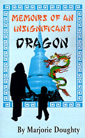 Imagen de archivo de Memoirs of an Insignificant Dragon a la venta por Foggy Mountain Books
