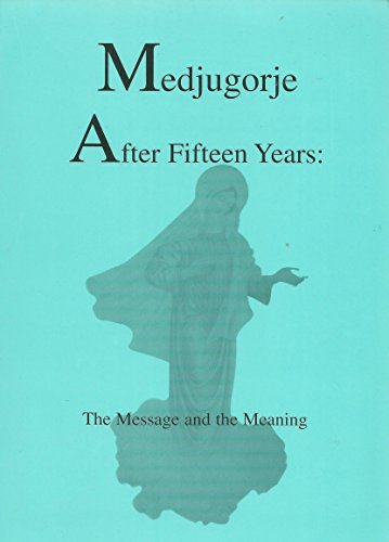 Stock image for Medjugorje: After Fifteen Years for sale by ThriftBooks-Atlanta