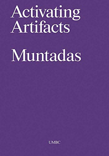 Imagen de archivo de Antoni Muntadas: Activating Artifacts: Interpretation, Translation, Education a la venta por Revaluation Books