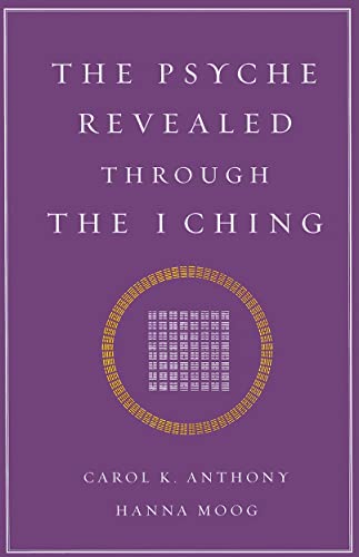 Stock image for The Psyche Revealed Through The I Ching for sale by SecondSale