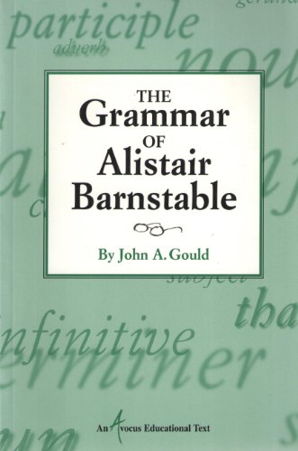 Stock image for The Grammar of Alistair Barnstable for sale by Wonder Book