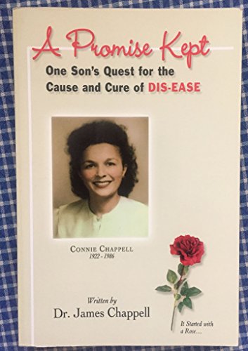 Stock image for A Promise Kept One Son's Quest for the Cause and Cure of Dis-ease for sale by Better World Books