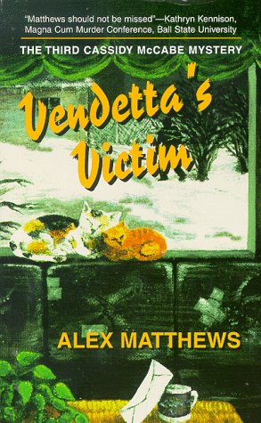 Beispielbild fr Vendetta's Victim: The Third Cassidy McCabe Mystery zum Verkauf von Half Price Books Inc.