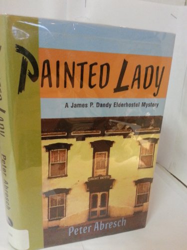 Imagen de archivo de Painted Lady : A James P. Dandy Elderhostel Mystery a la venta por Better World Books: West