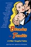 Stock image for Blondes In Trouble: And Other Tangled Tales for sale by Books From California