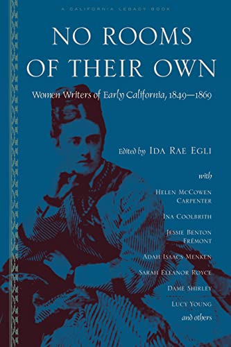 Stock image for No Rooms of Their Own : Women Writers of Early California, 1849-1869 for sale by Better World Books: West