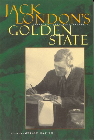 Beispielbild fr Jack London's Golden State : Selected California Writings zum Verkauf von Better World Books
