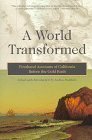 Beispielbild fr A World Transformed: Firsthand Accounts of California Before the Gold Rush zum Verkauf von Front Cover Books