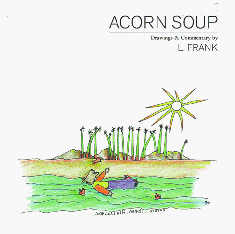 Acorn Soup (9781890771140) by Frank, L.