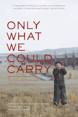 Beispielbild fr Only What We Could Carry: The Japanese American Internment Experience zum Verkauf von Goodwill of Colorado