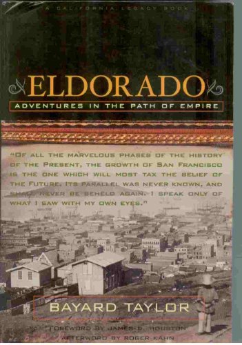 Imagen de archivo de Eldorado: Adventures in the Path of Empire (California Legacy) (California Legacy Book) a la venta por Books From California