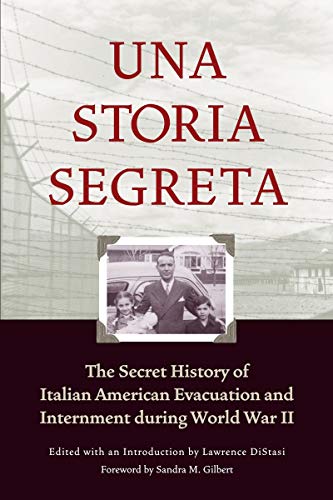 9781890771409: Una Storia Segreta: The Secret History of Italian American Evacuation and Internment during World War II