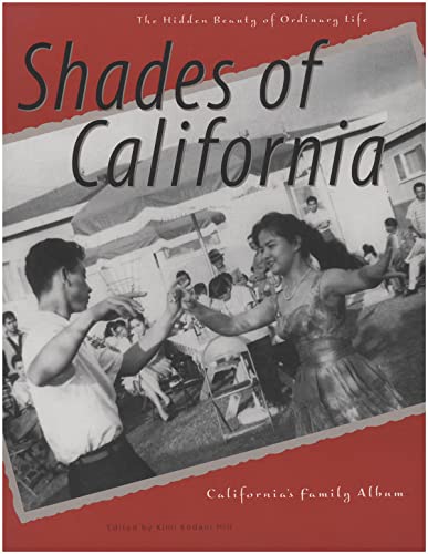 Stock image for Shades of California: The Hidden Beauty of Ordinary Life for sale by TotalitarianMedia