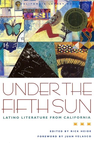Stock image for Under the Fifth Sun: Latino Literature from California (California Legacy Book) for sale by SecondSale