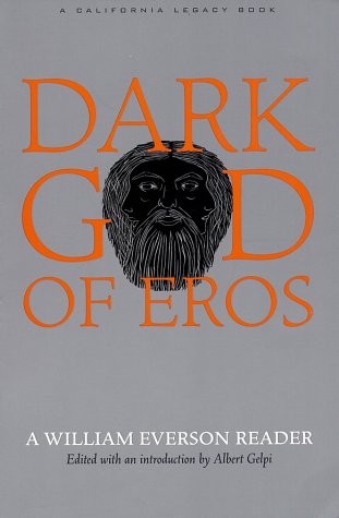 Dark God of Eros: A William Everson Reader (California Legacy)