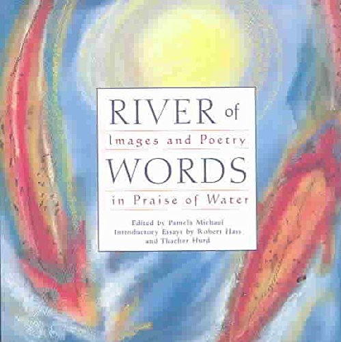 Beispielbild fr River of Words: Images and Poetry in Praise of Water zum Verkauf von Books From California