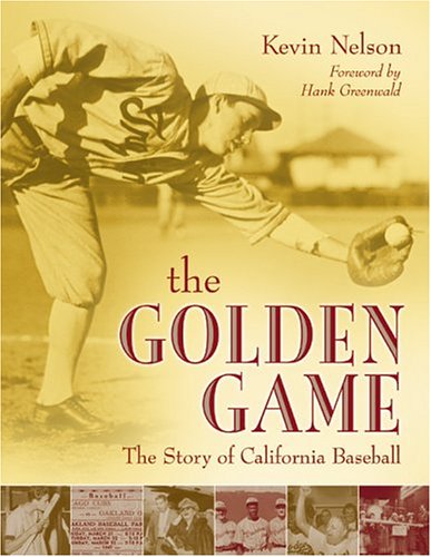 9781890771805: The Golden Game: The Story of California Baseball