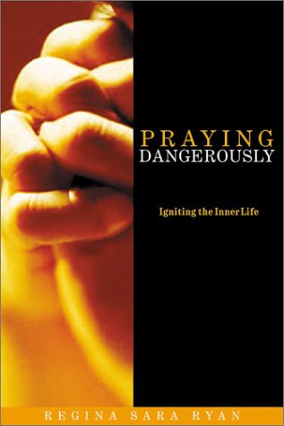 Beispielbild fr Praying Dangerously : Radical Reliance on God zum Verkauf von Better World Books