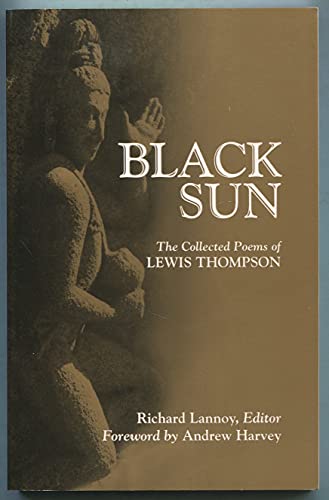 Imagen de archivo de Black Sun: The Collected Poems of Lewis Thompson a la venta por Books From California