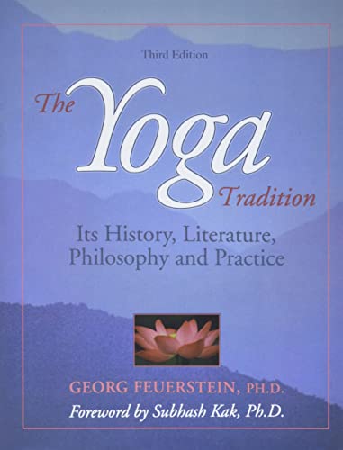Beispielbild fr The Yoga Tradition: Its History, Literature, Philosophy and Practice zum Verkauf von Idaho Youth Ranch Books
