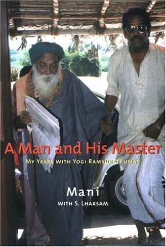 Stock image for A Man And His Master: My Years With Yogi Ramsuratkumar for sale by Star 'N Space Books