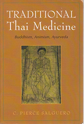 Stock image for Traditional Thai Medicine: Buddhism, Animism, Ayurveda for sale by Front Cover Books