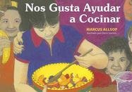 Stock image for NOS GUSTA AYUDAR A COCINAR (We Like to) for sale by Housing Works Online Bookstore
