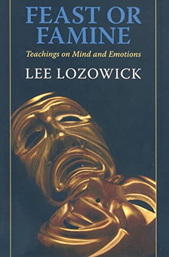 Stock image for Feast or Famine: Teachings on the Mind and Emotions for sale by Books From California