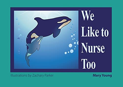 Beispielbild fr We Like to Nurse Too zum Verkauf von Better World Books