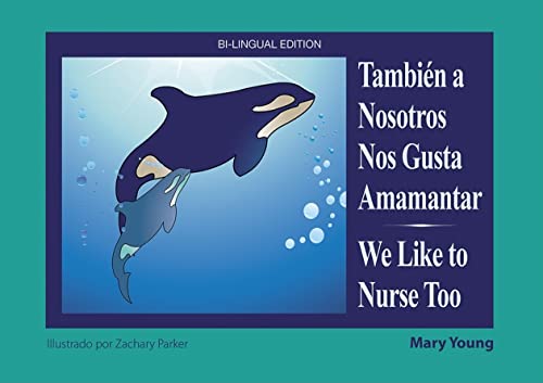 Imagen de archivo de Tambi n a Nosotros Nos Gusta Amamantar : We Like to Nurse Too a la venta por Better World Books: West