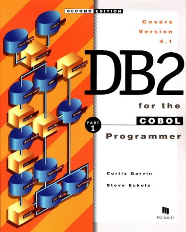 9781890774028: DB2 for the Cobol Programmer: Introductory Course Pt. 1: An Introductory Course Pt.1: Covers Version 4.1