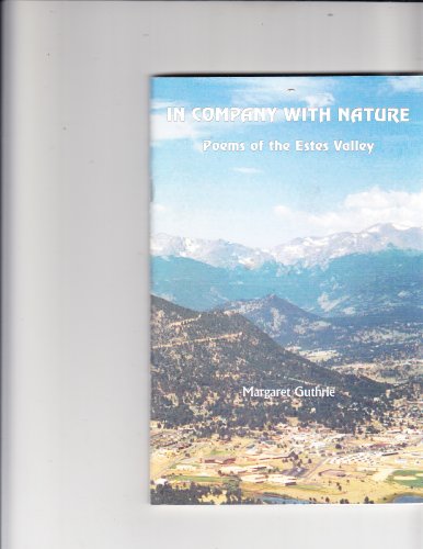 Stock image for In Company With Nature: Poems of the Estes Valley for sale by Paradox Books USA