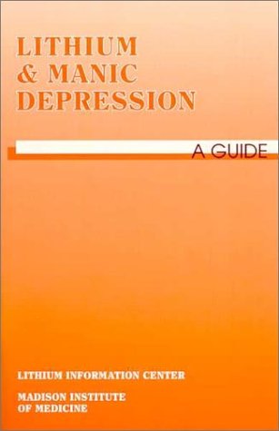 Stock image for Lithium and Manic Depression A Guide for sale by Mahler Books