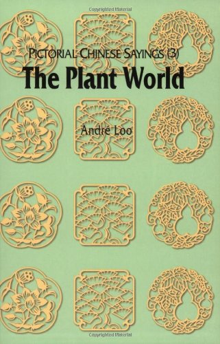 Beispielbild fr Pictorial Chinese Sayings (3) - The Plant World zum Verkauf von Wonder Book