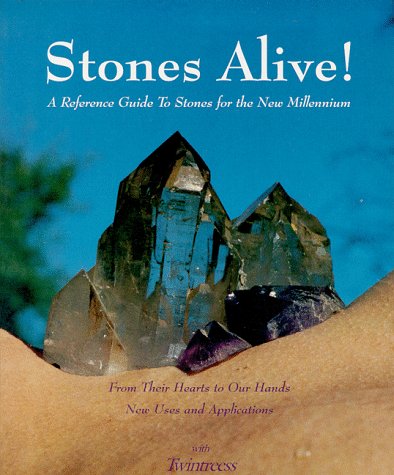 Stones Alive! a Reference Guide to Stones for the New Millennium - Twintreess, Marilyn