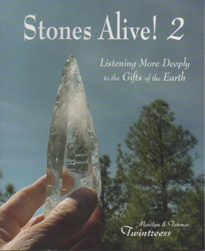 STONES ALIVE! 2: Listening More Deeply To The Gifts Of The Earth